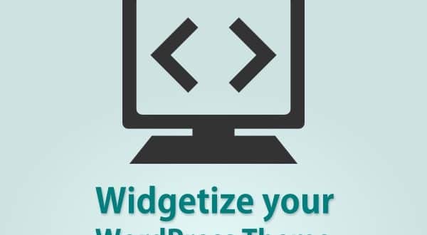 How to Widgetize your WordPress Theme in Simple Steps?