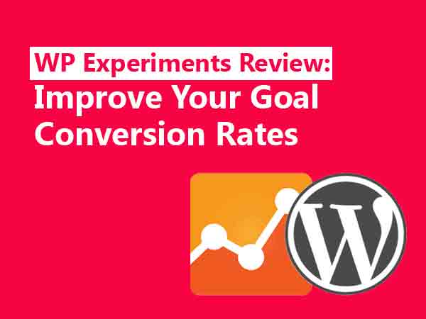 WP Experiments Review: Improve Your Goal Conversion Rates
